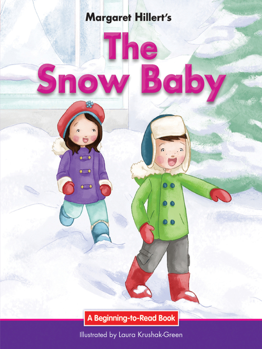Margaret Hillert创作的The Snow Baby作品的详细信息 - 可供借阅